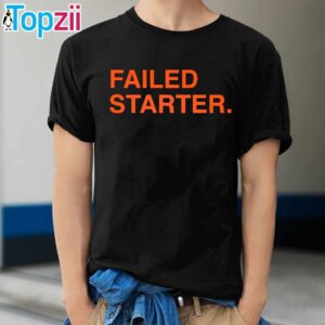 Andrew Chafin Failed Starter shirt